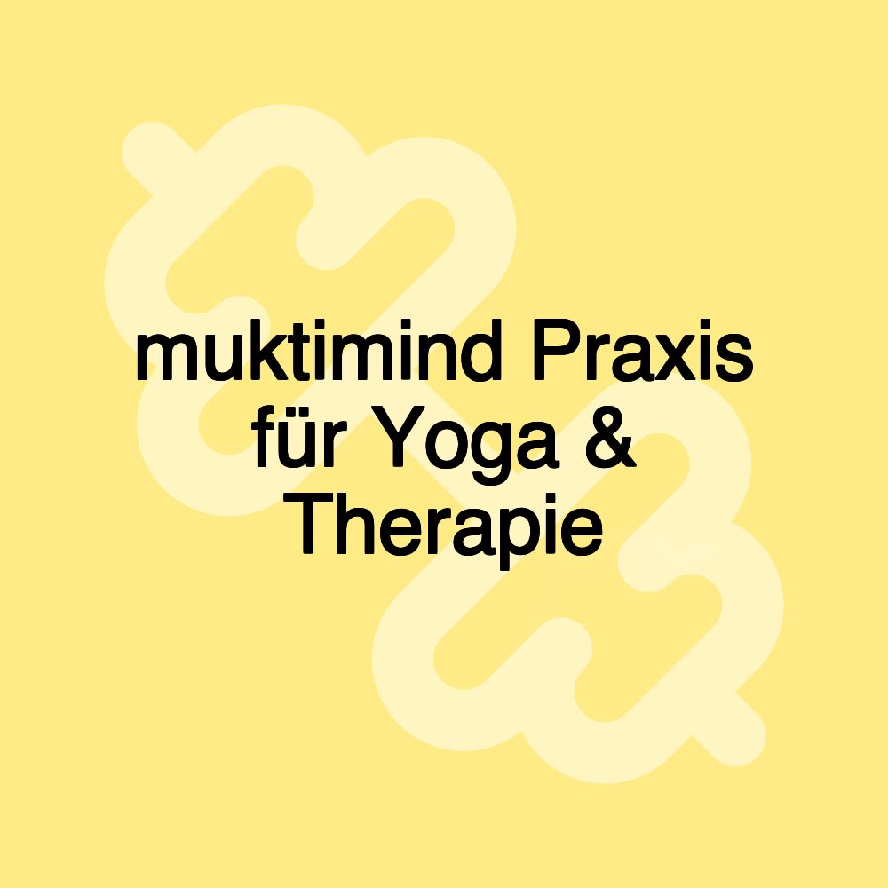 muktimind Praxis für Yoga & Therapie