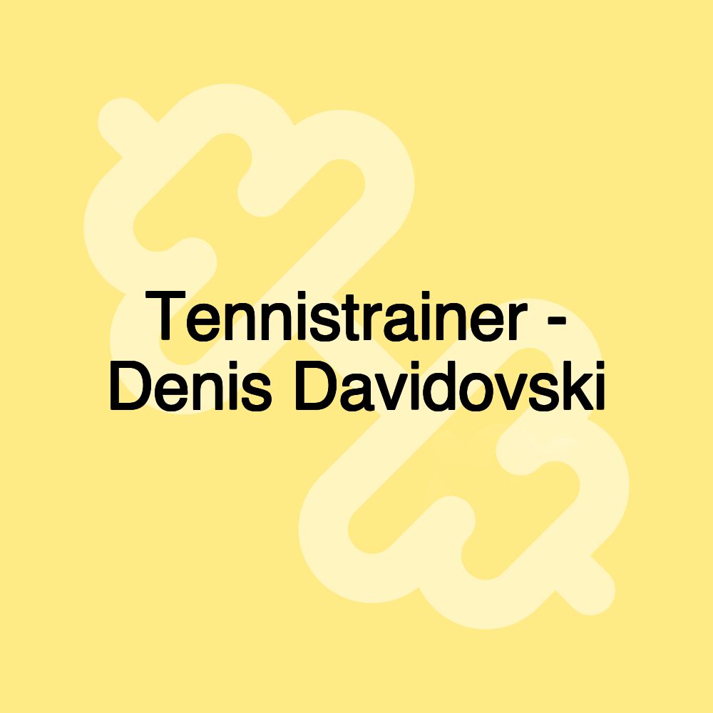 Tennistrainer - Denis Davidovski