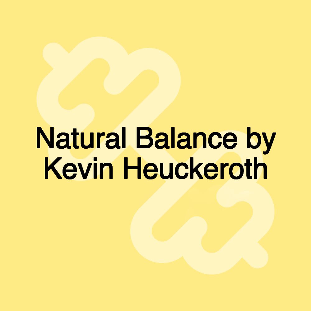 Natural Balance by Kevin Heuckeroth