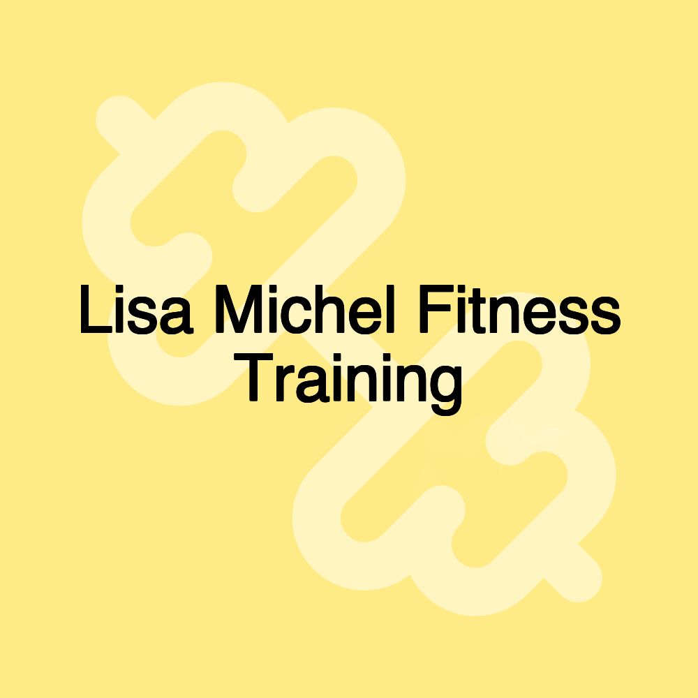 Lisa Michel Fitness Training