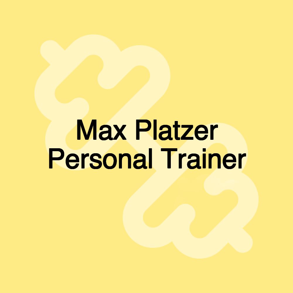 Max Platzer Personal Trainer