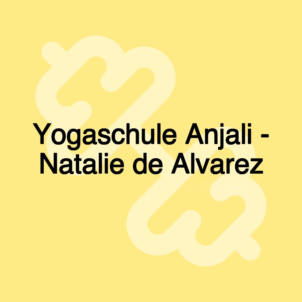 Yogaschule Anjali - Natalie de Alvarez