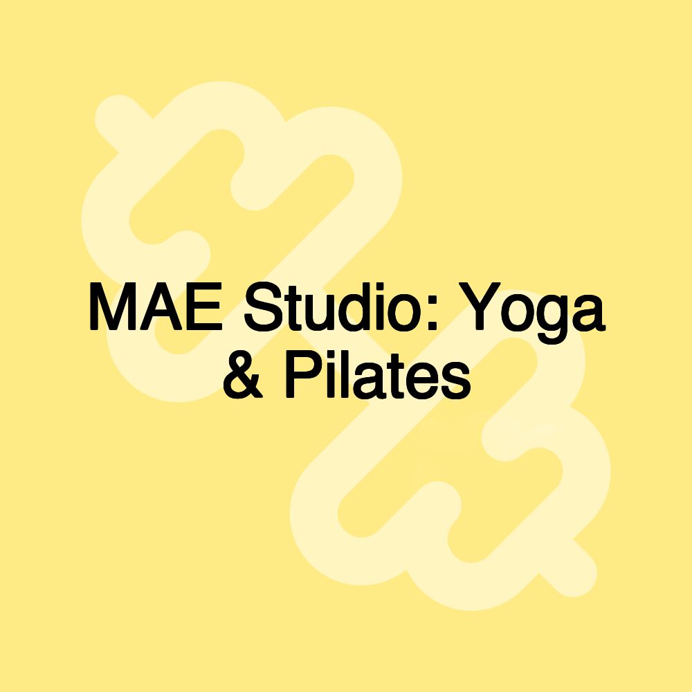 MAE Studio: Yoga & Pilates