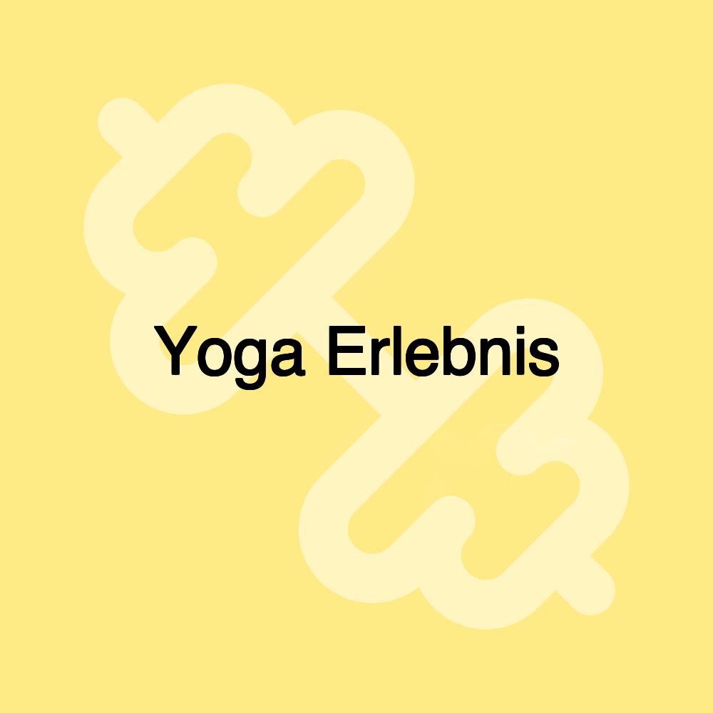 Yoga Erlebnis