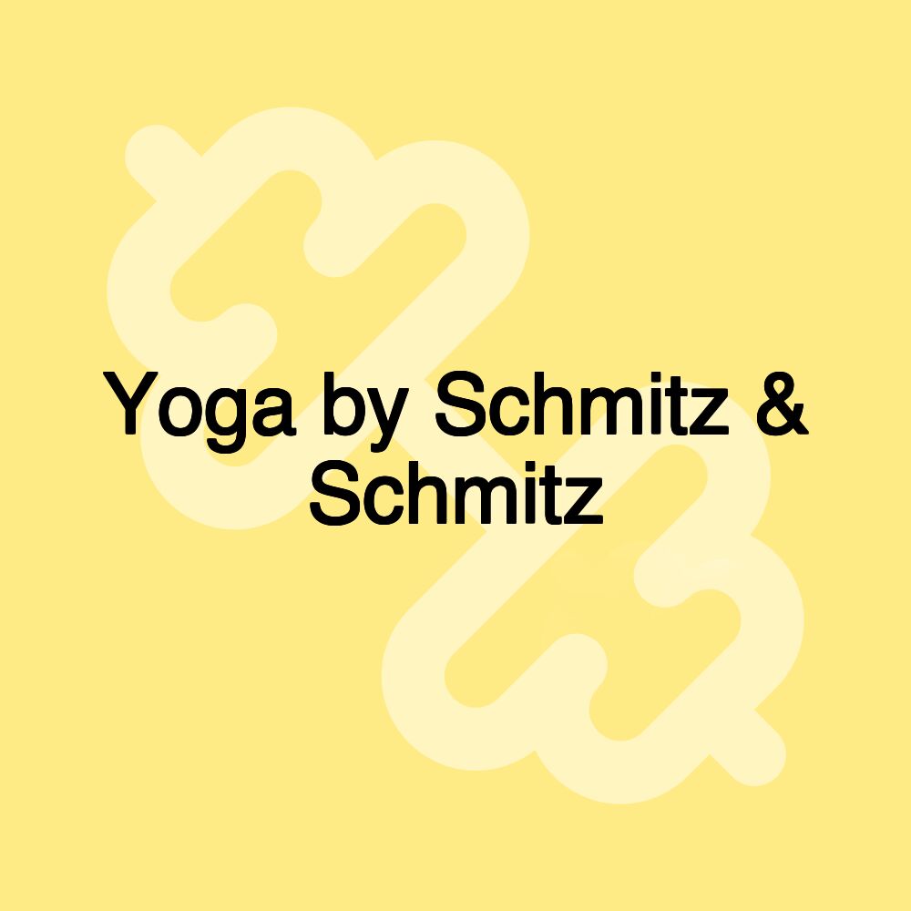 Yoga by Schmitz & Schmitz