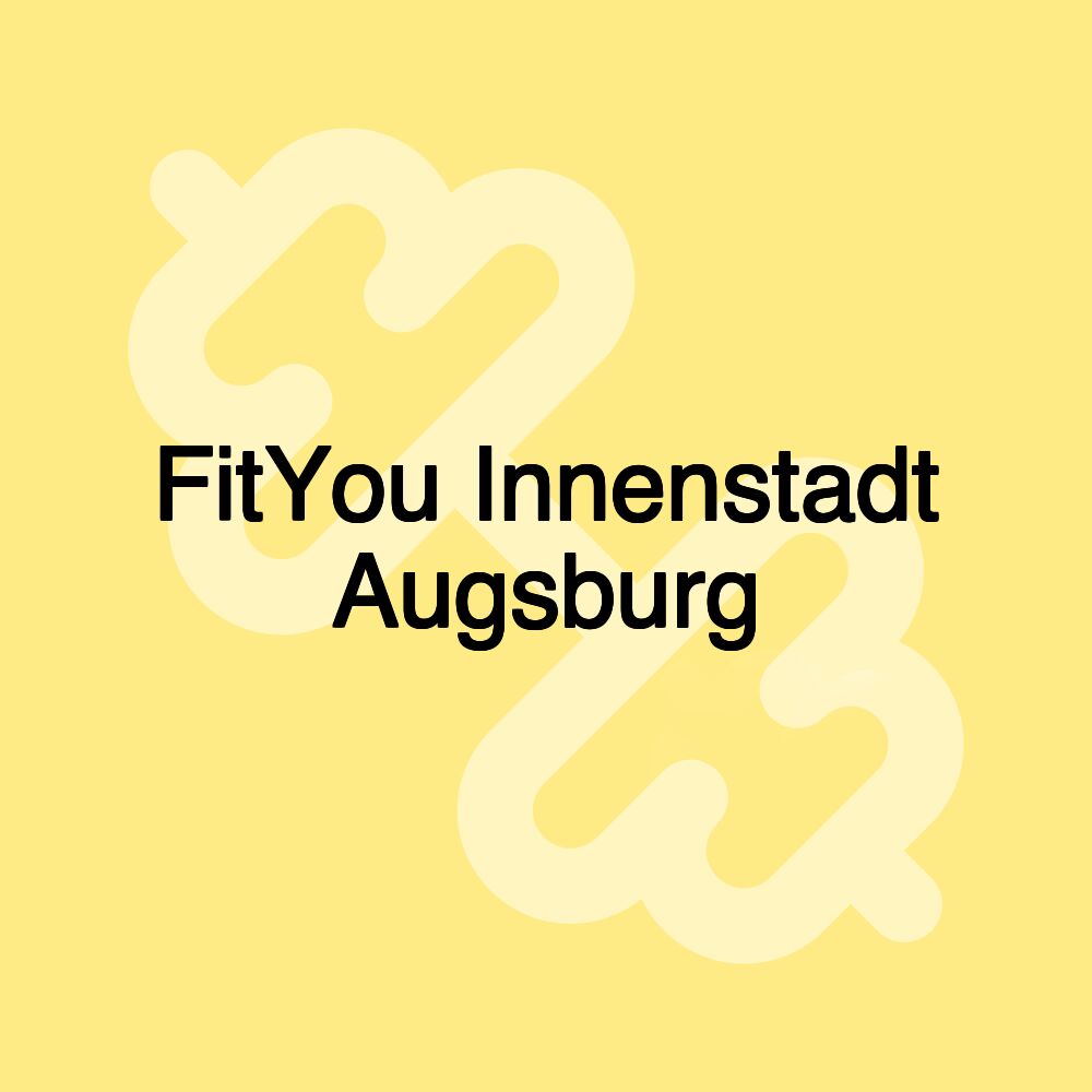 FitYou Innenstadt Augsburg