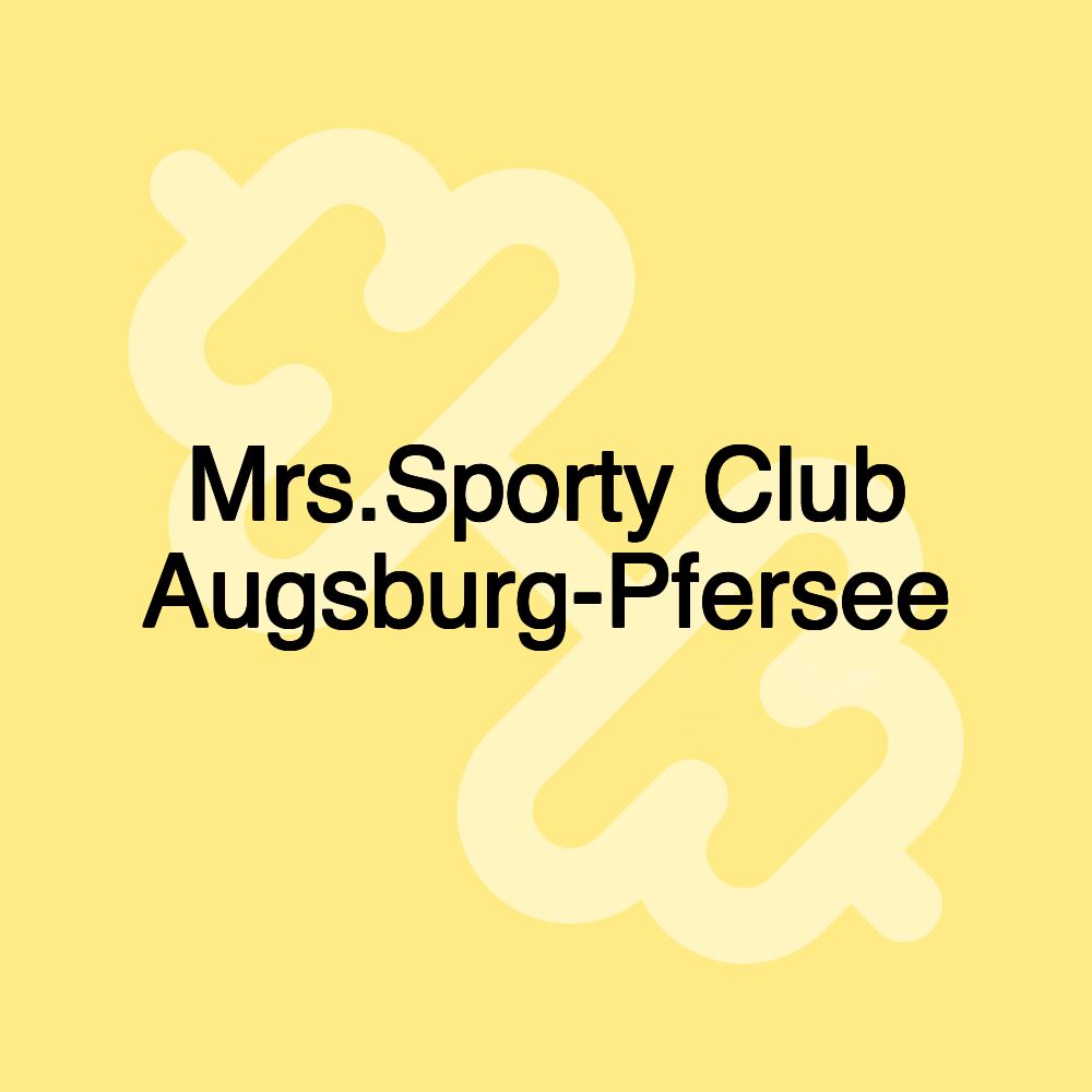 Mrs.Sporty Club Augsburg-Pfersee