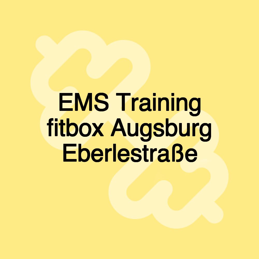 EMS Training fitbox Augsburg Eberlestraße