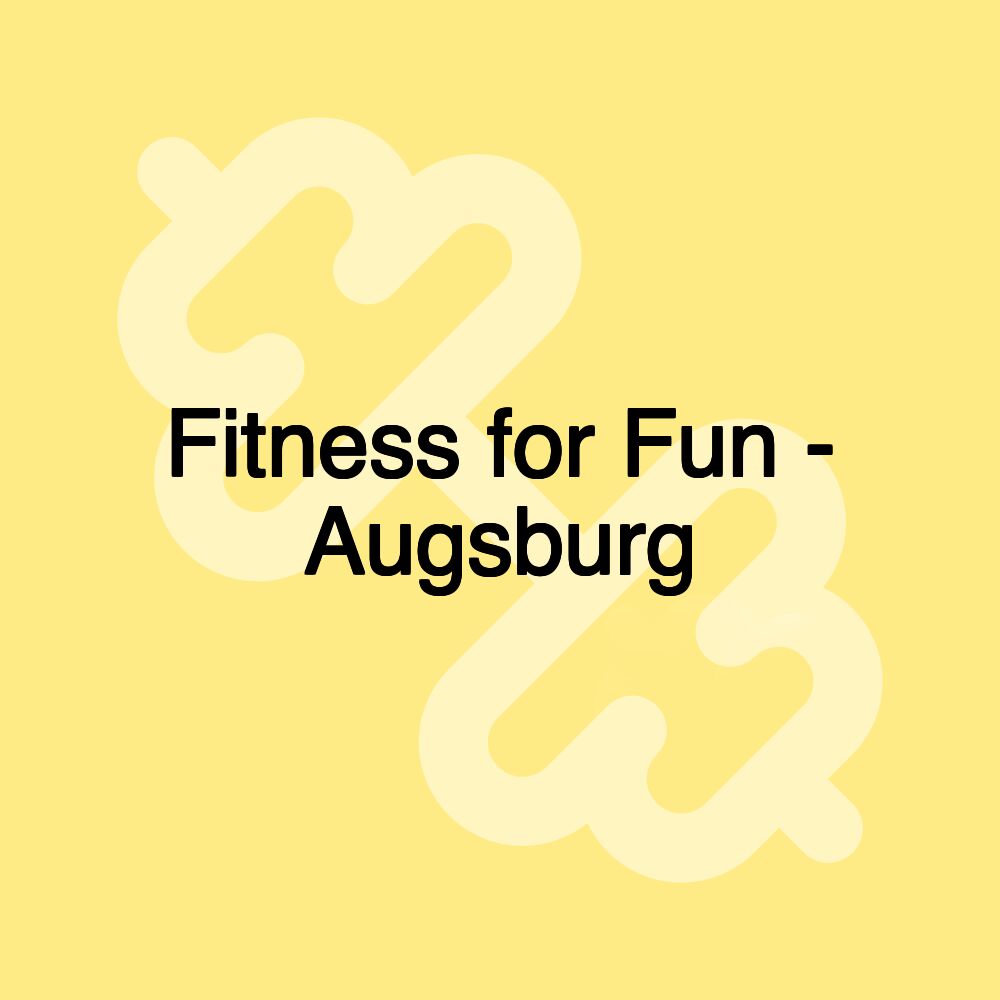 Fitness for Fun - Augsburg