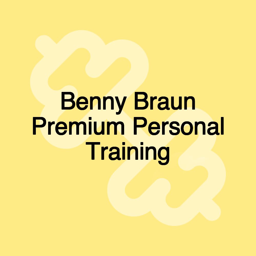 Benny Braun Premium Personal Training