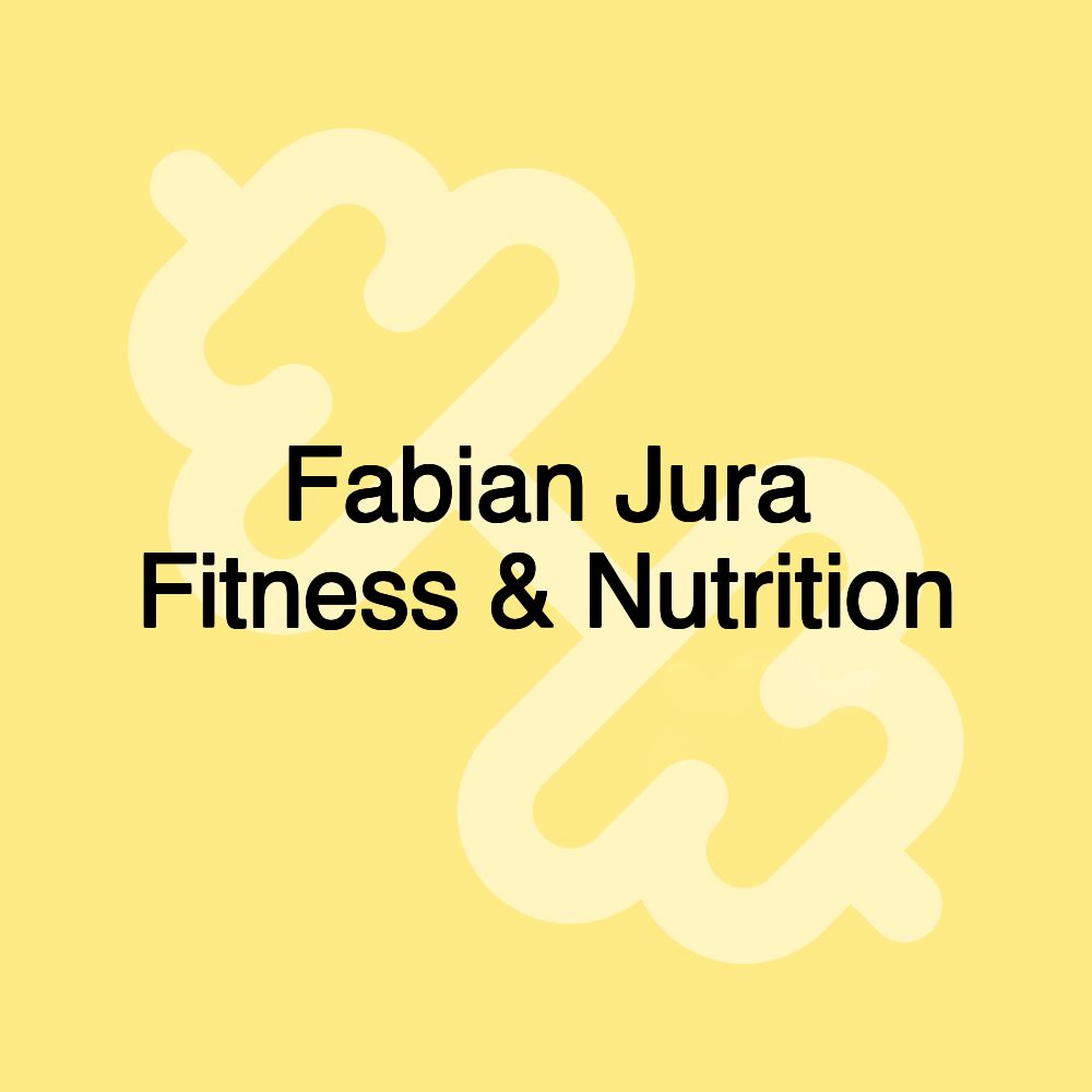 Fabian Jura Fitness & Nutrition