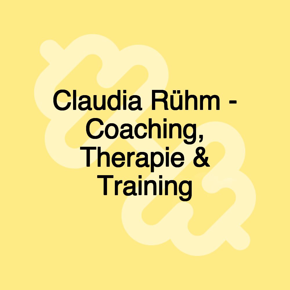 Claudia Rühm - Coaching, Therapie & Training