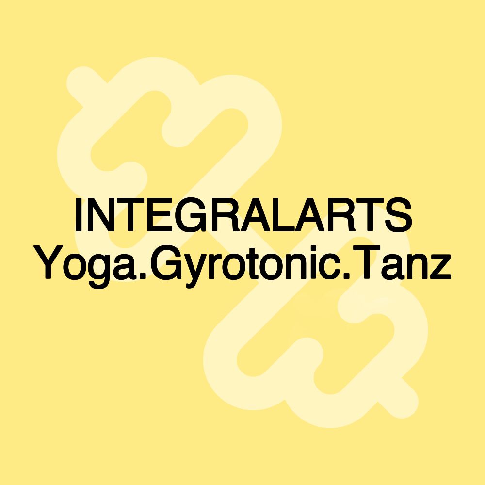 INTEGRALARTS Yoga.Gyrotonic.Tanz