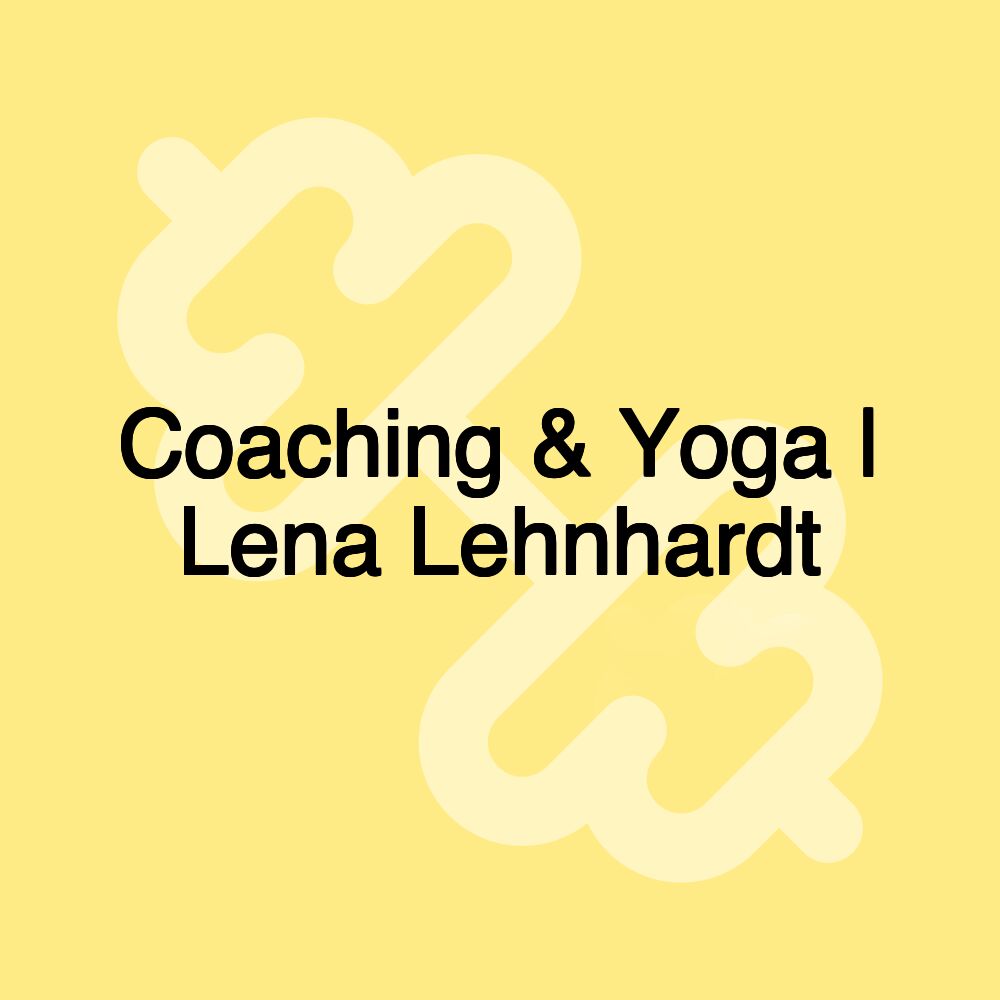 Coaching & Yoga | Lena Lehnhardt