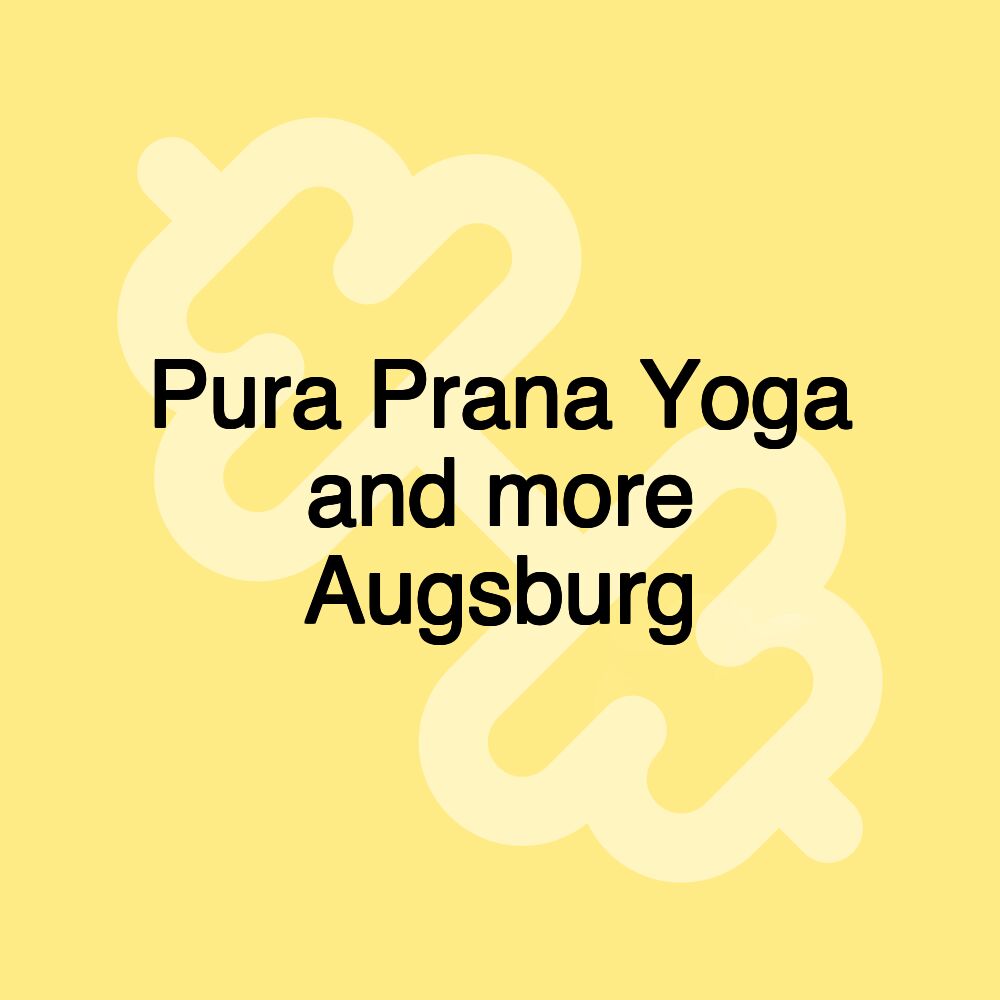 Pura Prana Yoga and more Augsburg