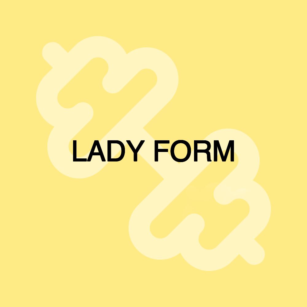 LADY FORM