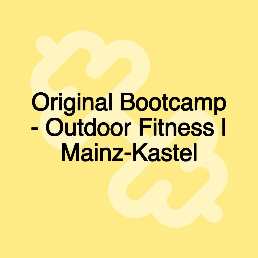 Original Bootcamp - Outdoor Fitness | Mainz-Kastel