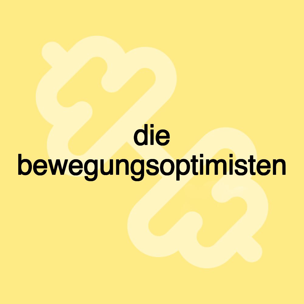 die bewegungsoptimisten