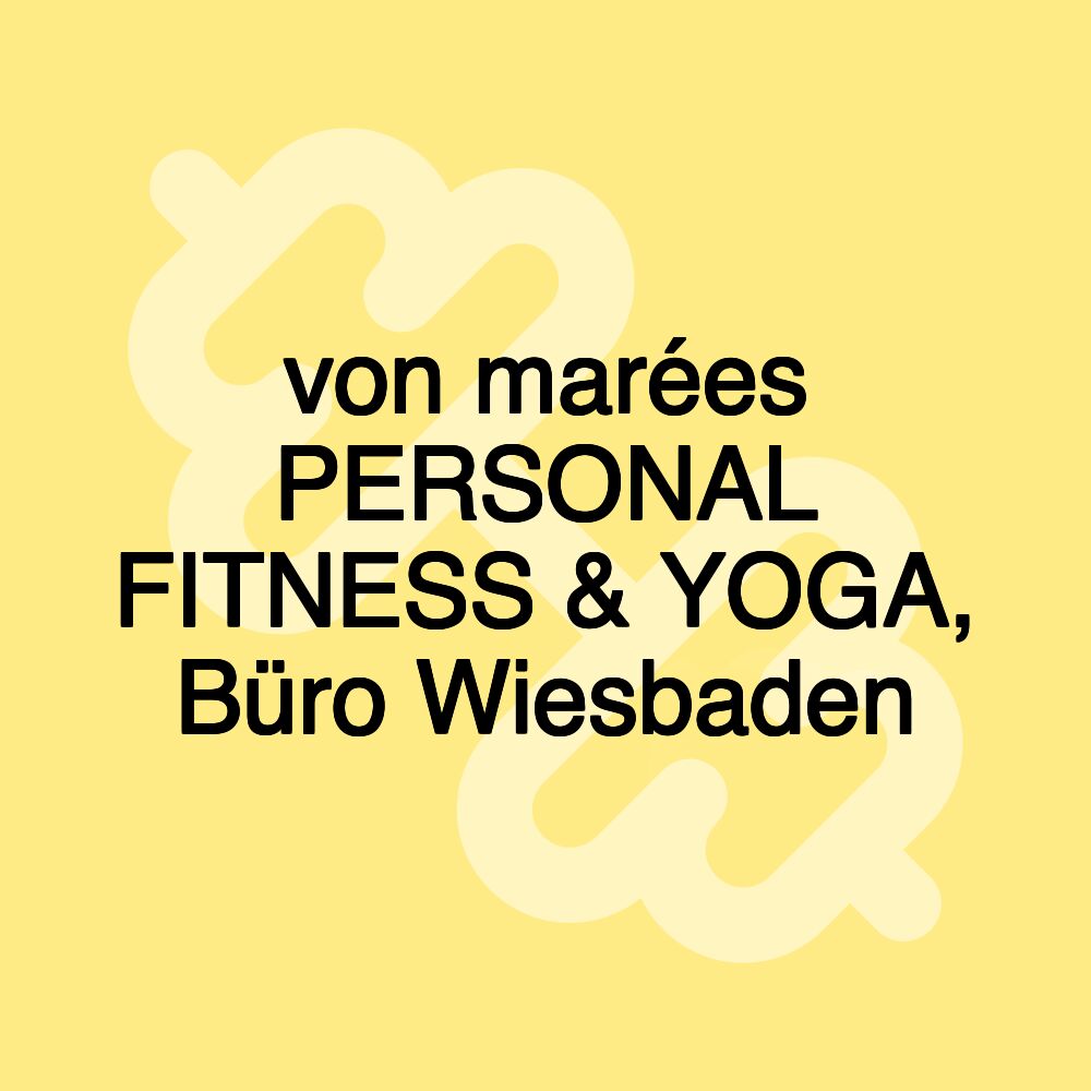 von marées PERSONAL FITNESS & YOGA, Büro Wiesbaden