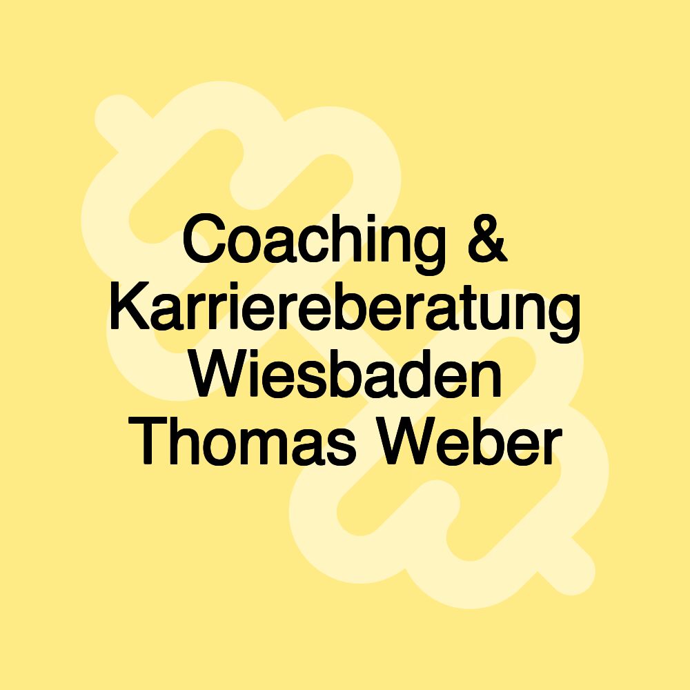 Coaching & Karriereberatung Wiesbaden Thomas Weber