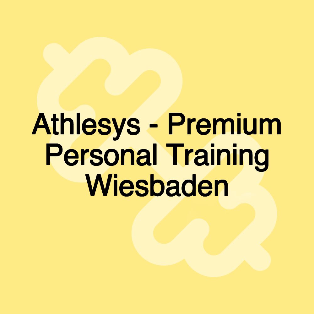 Athlesys - Premium Personal Training Wiesbaden