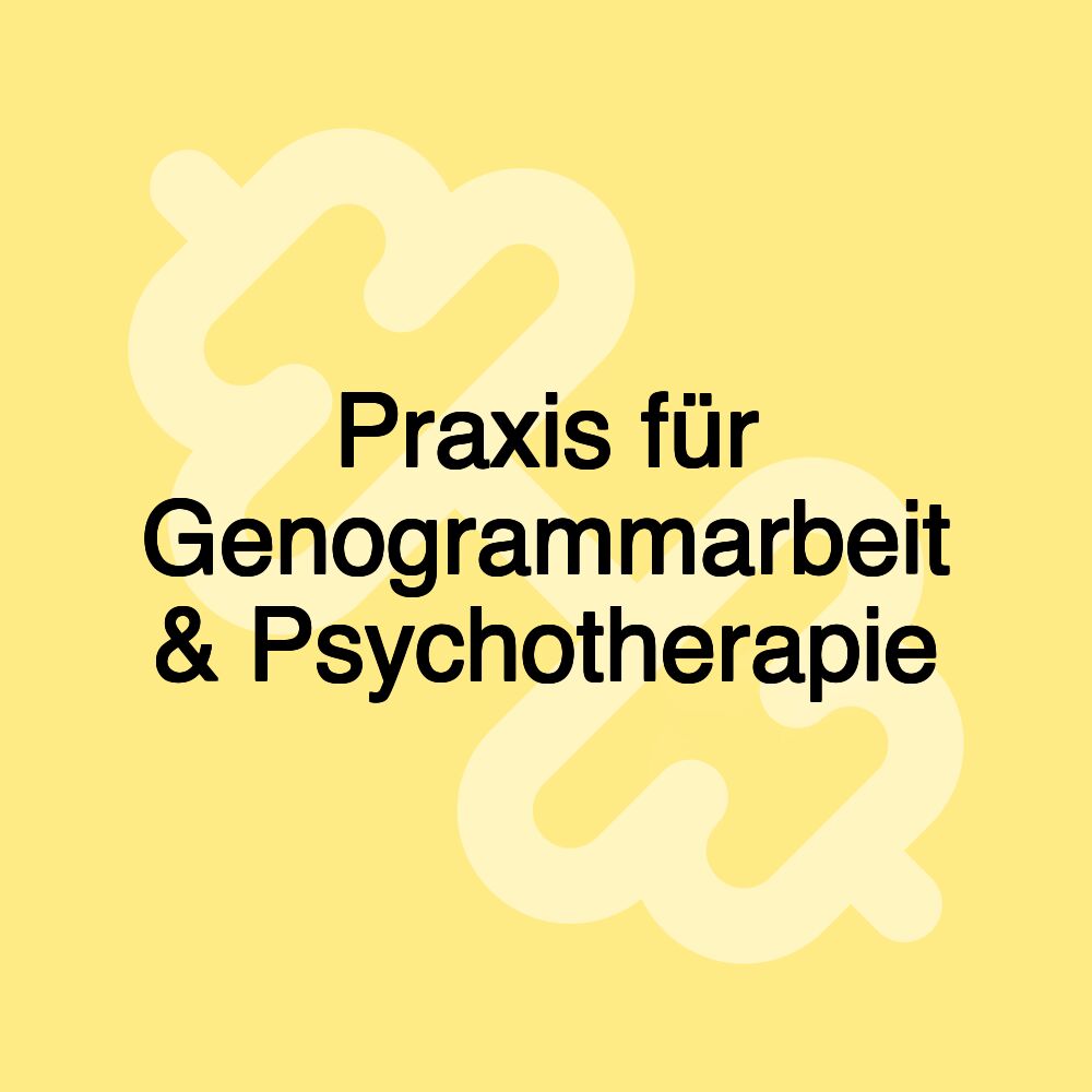 Praxis für Genogrammarbeit & Psychotherapie