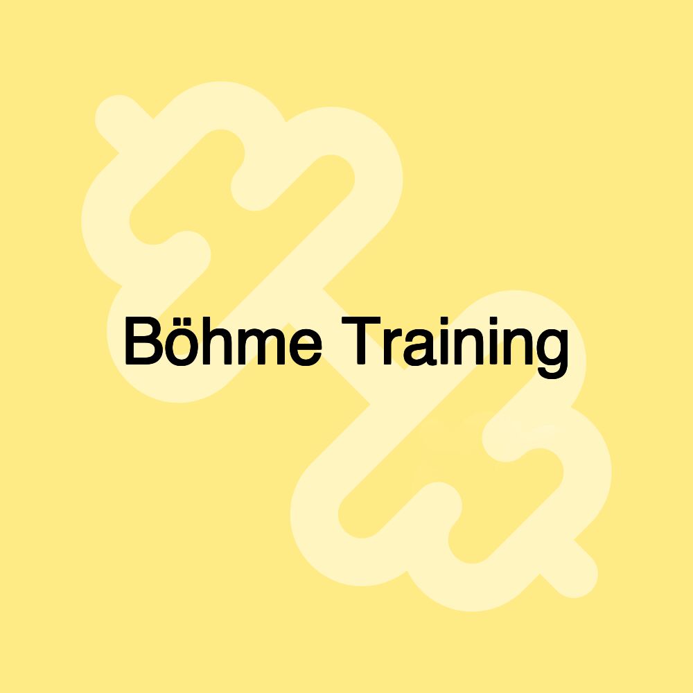 Böhme Training