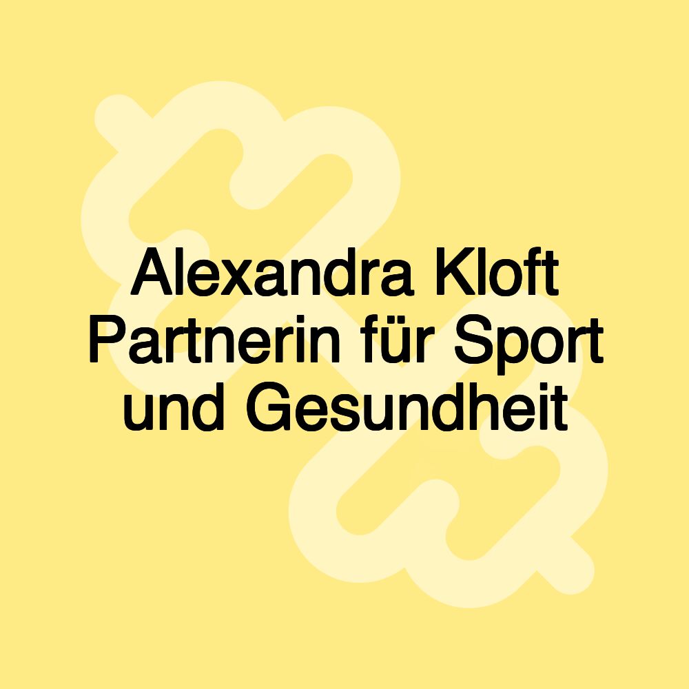 Alexandra Kloft Partnerin für Sport und Gesundheit