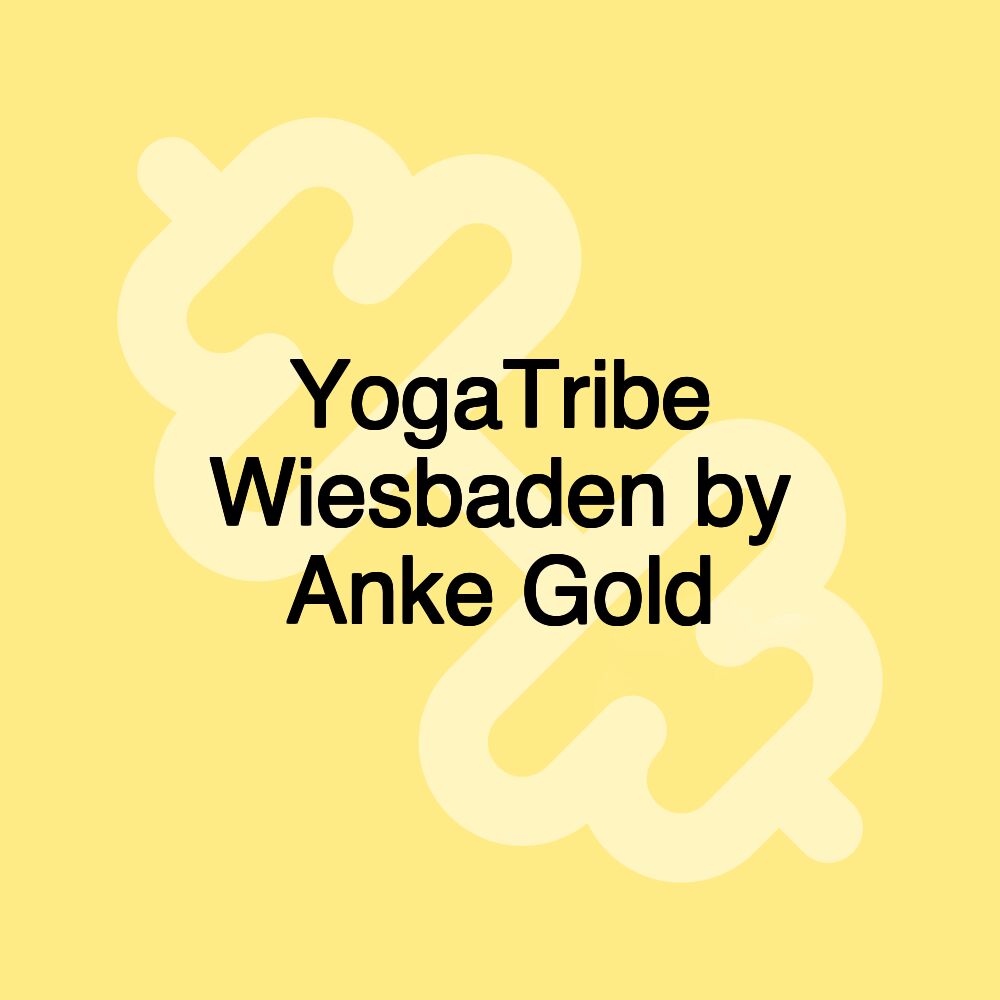 YogaTribe Wiesbaden by Anke Gold