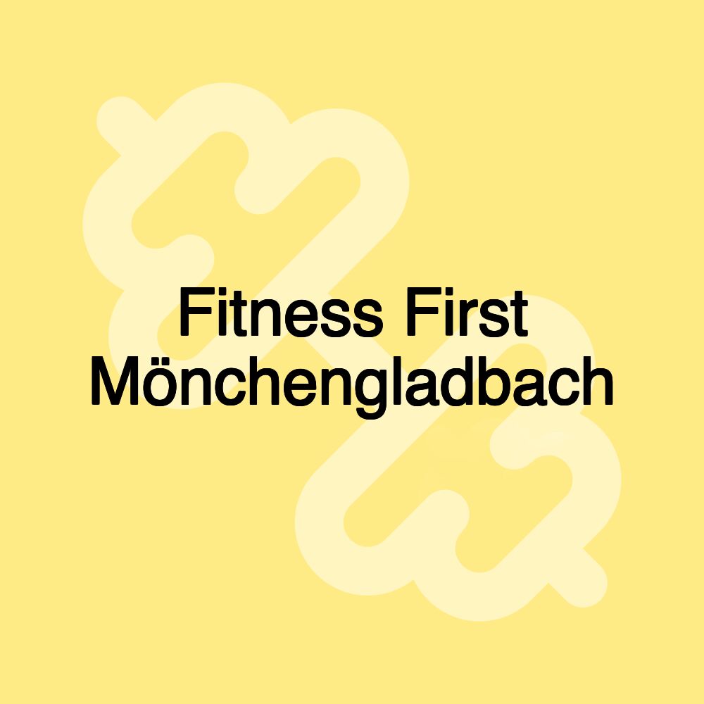 Fitness First Mönchengladbach