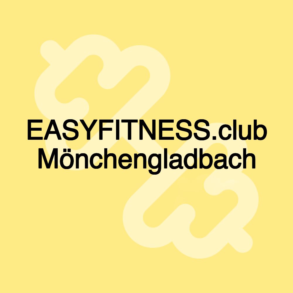 EASYFITNESS.club Mönchengladbach