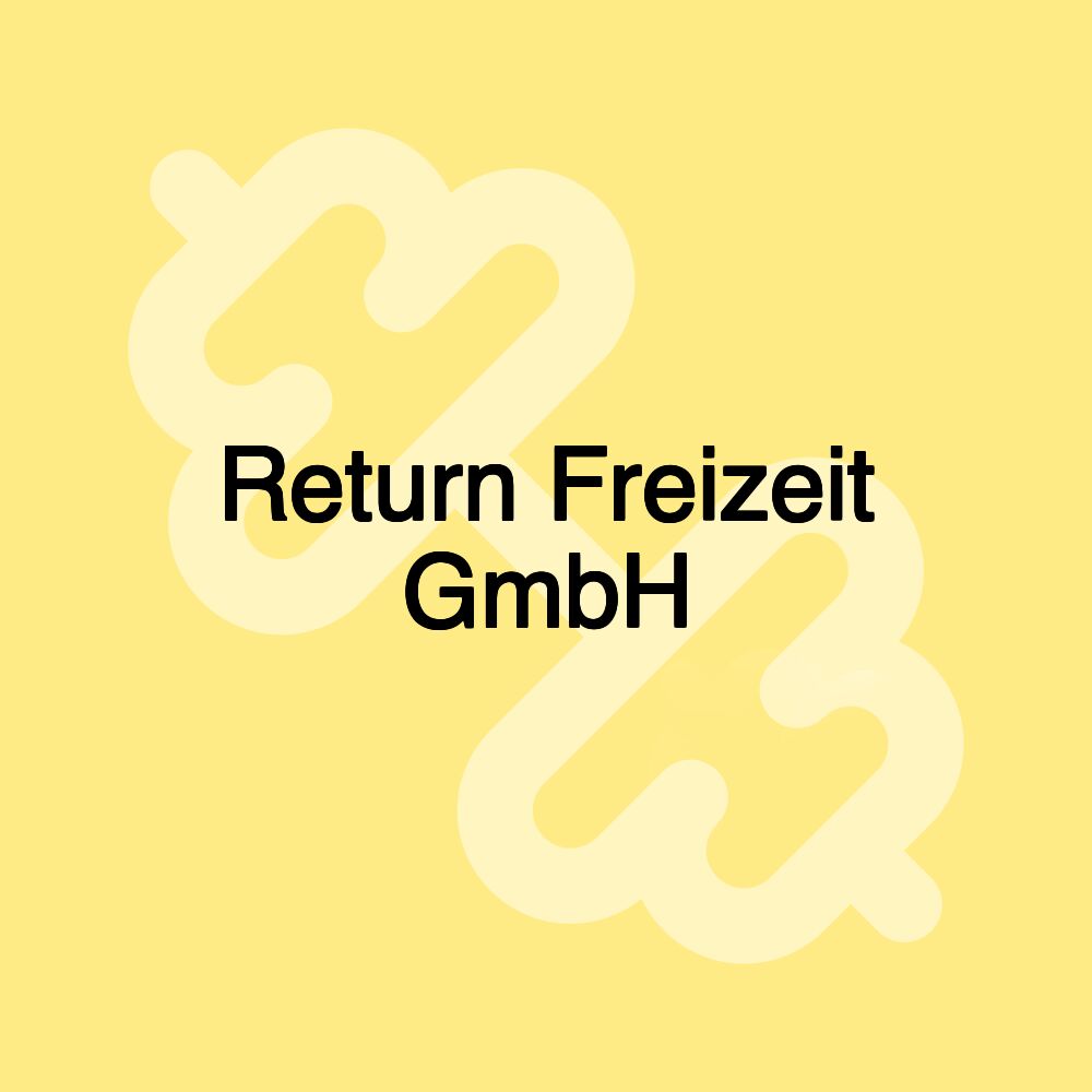 Return Freizeit GmbH