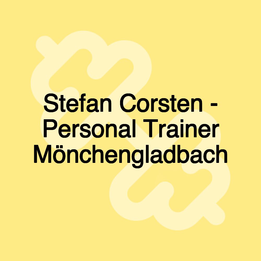 Stefan Corsten - Personal Trainer Mönchengladbach