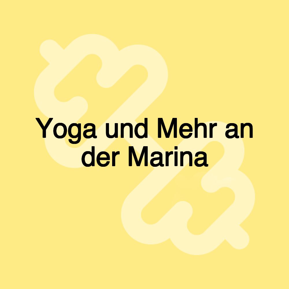 Yoga und Mehr an der Marina