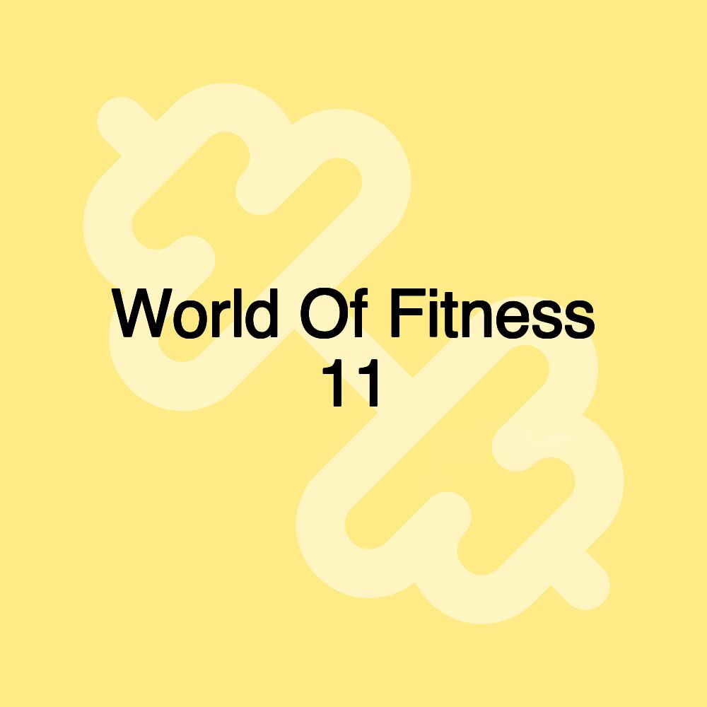 World Of Fitness 11