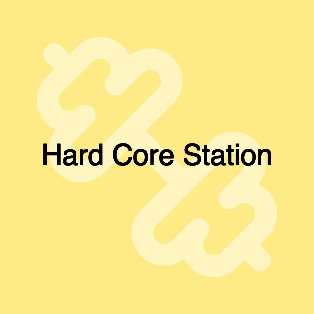 Hard Core Station