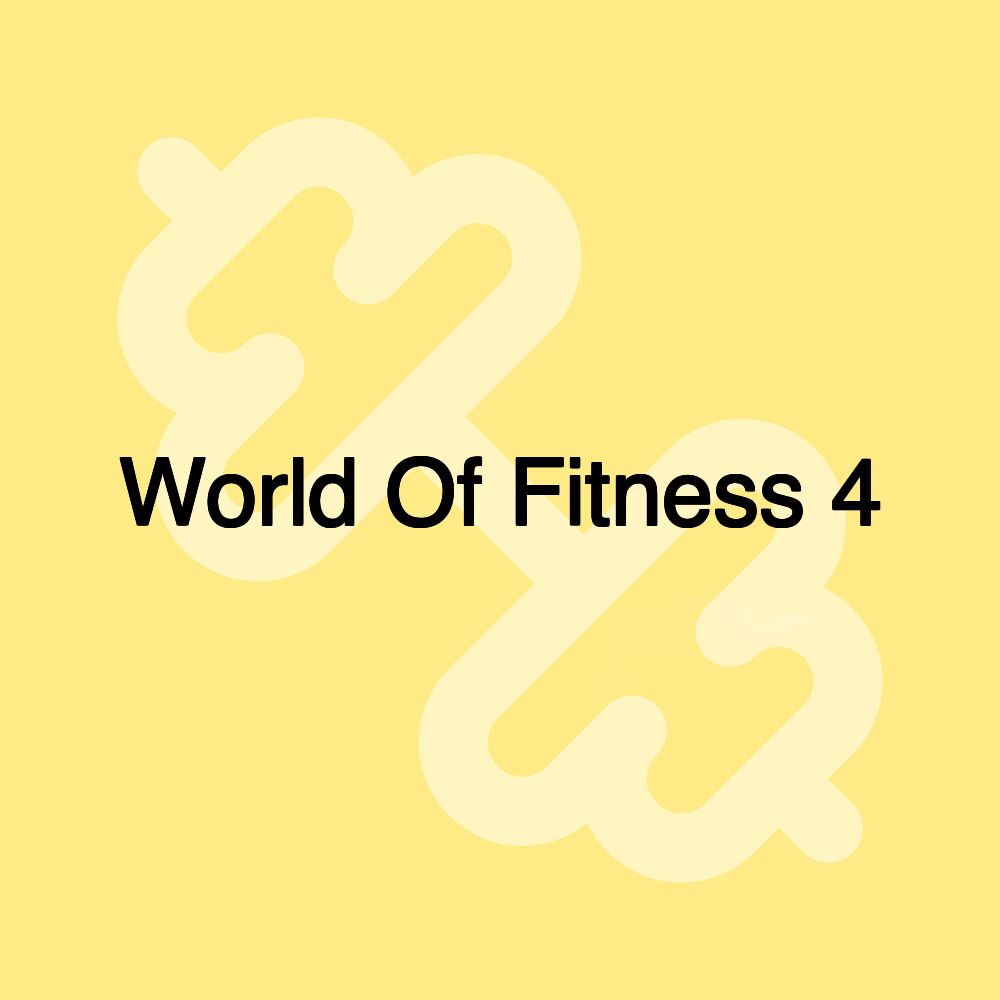 World Of Fitness 4