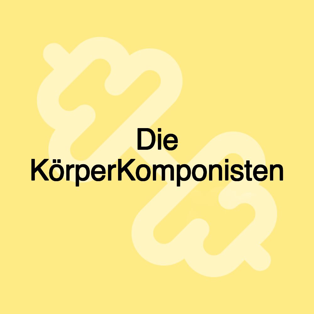 Die KörperKomponisten