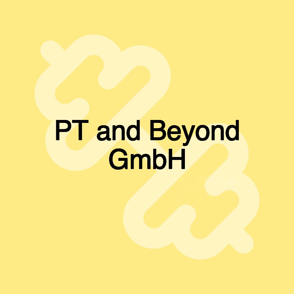 PT and Beyond GmbH