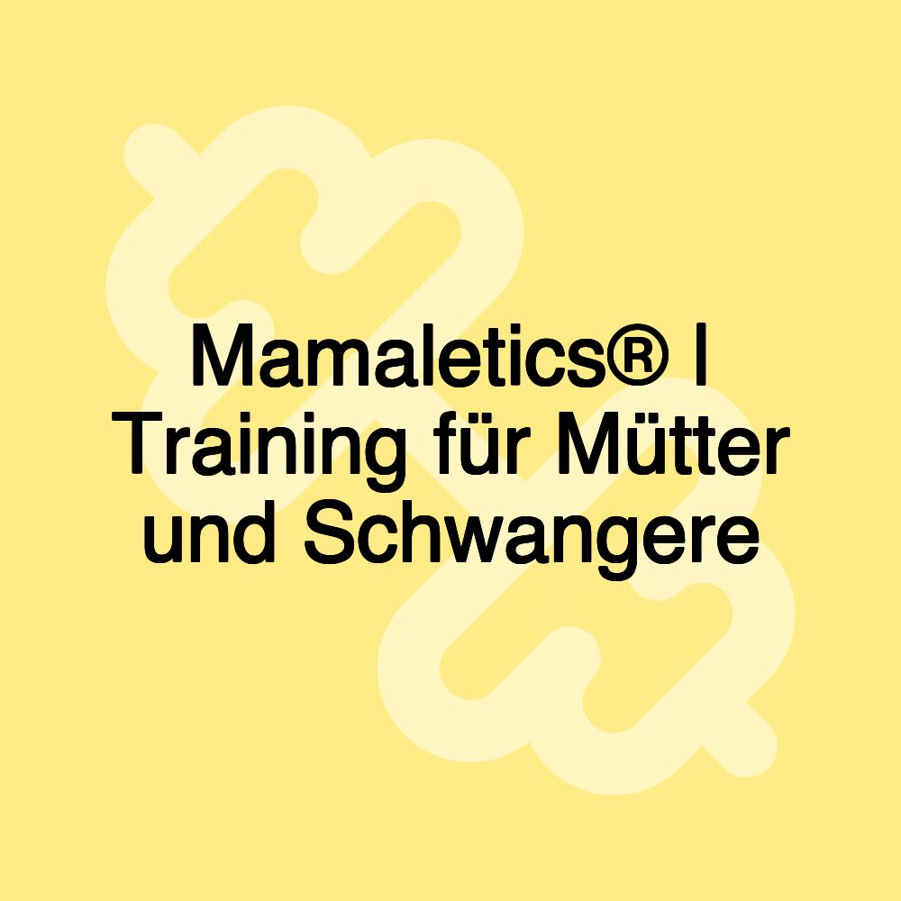 Mamaletics® | Training für Mütter und Schwangere