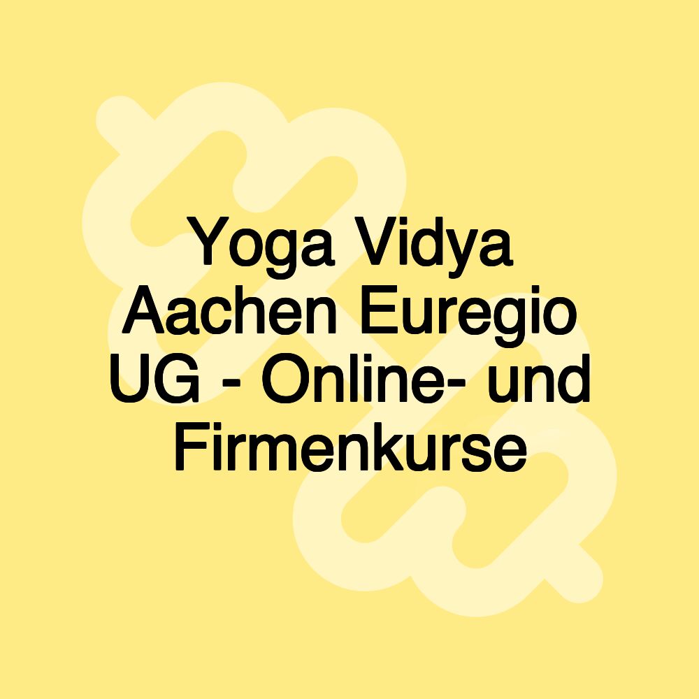 Yoga Vidya Aachen Euregio UG - Online- und Firmenkurse