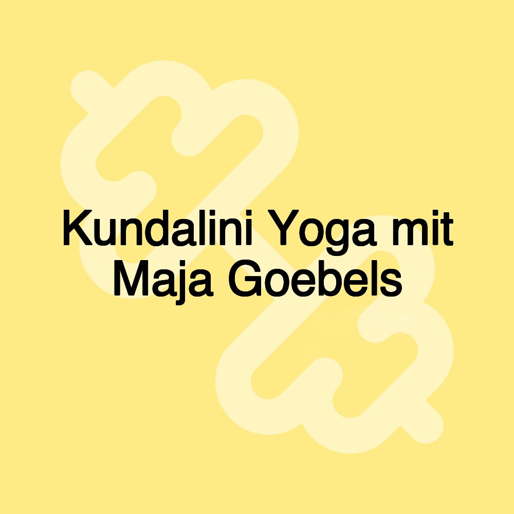 Kundalini Yoga mit Maja Goebels