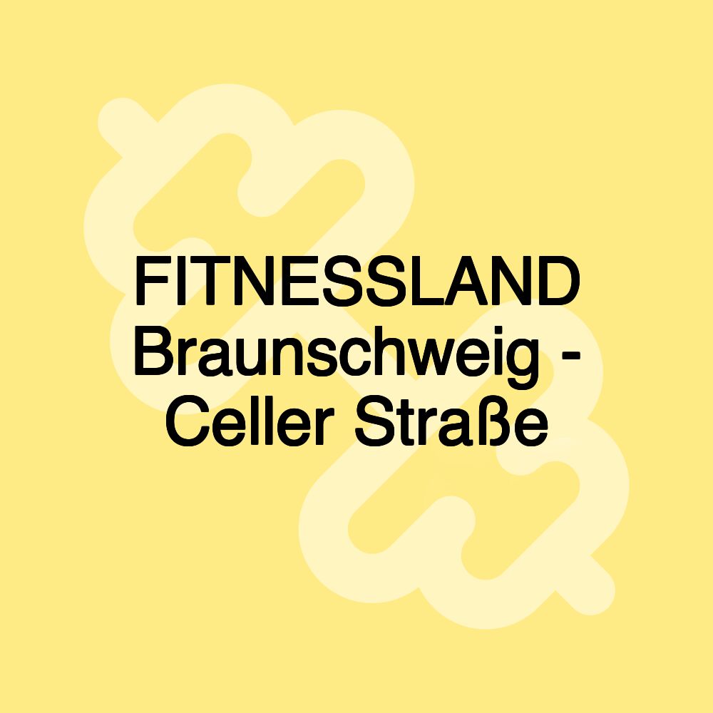 FITNESSLAND Braunschweig - Celler Straße