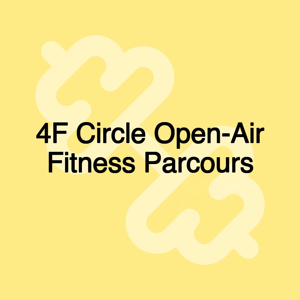 4F Circle Open-Air Fitness Parcours