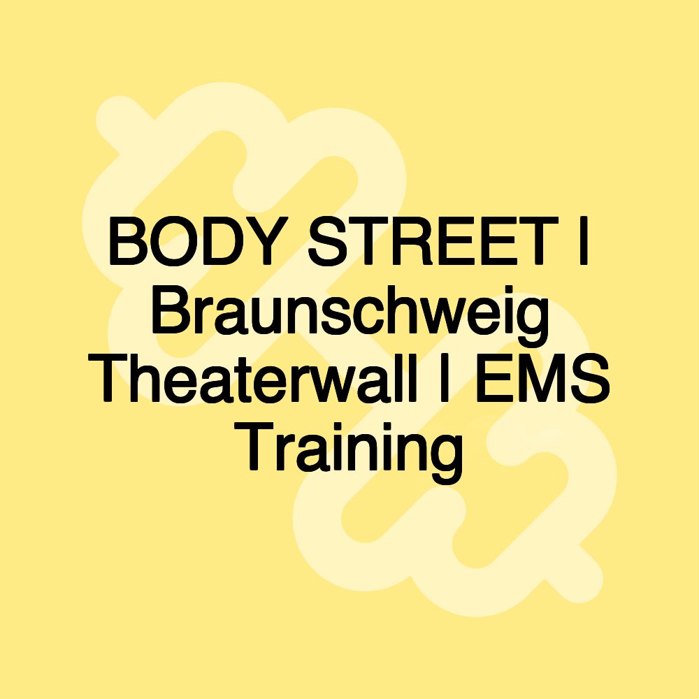 BODY STREET | Braunschweig Theaterwall | EMS Training