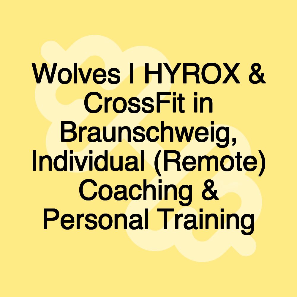 Wolves | HYROX & CrossFit in Braunschweig, Individual (Remote) Coaching & Personal Training