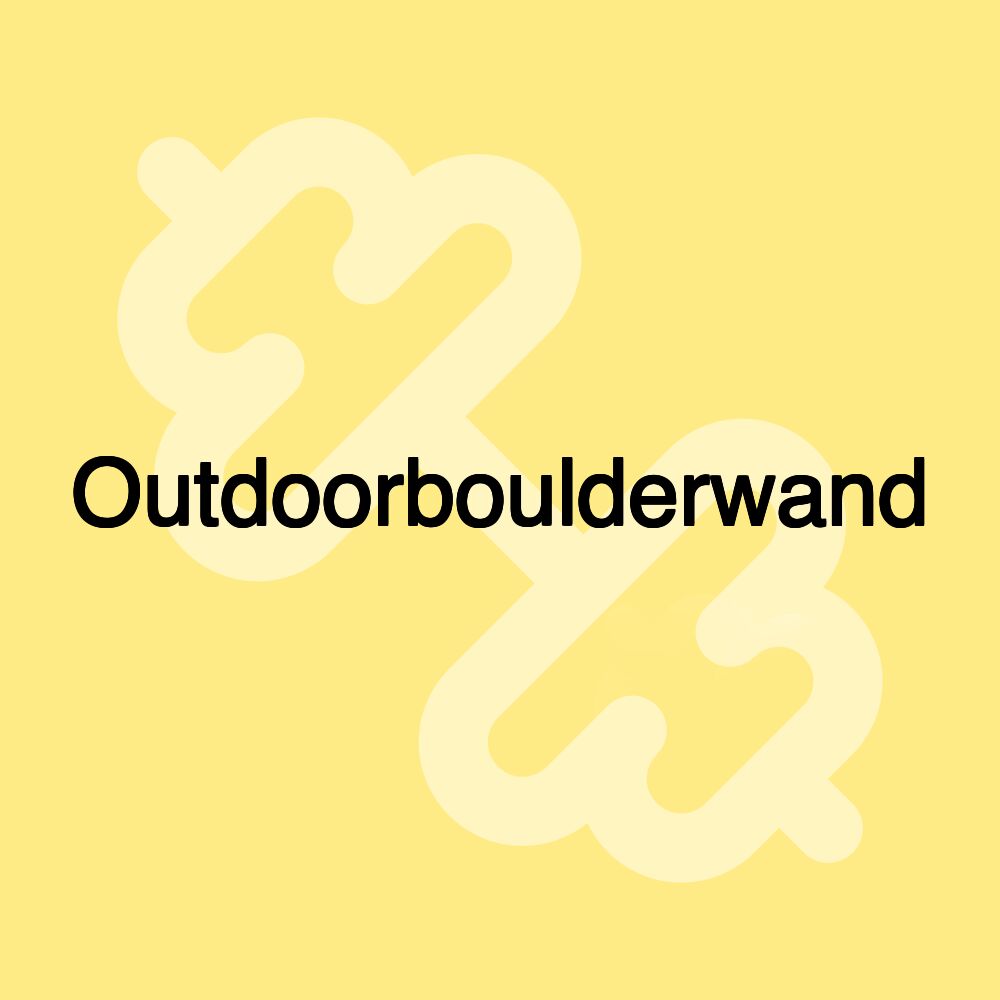 Outdoorboulderwand