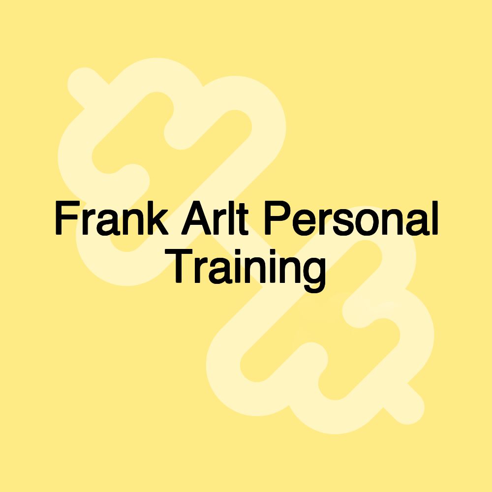 Frank Arlt Personal Training