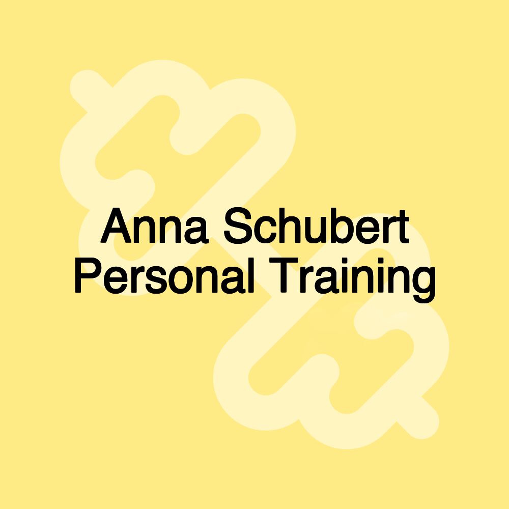 Anna Schubert Personal Training