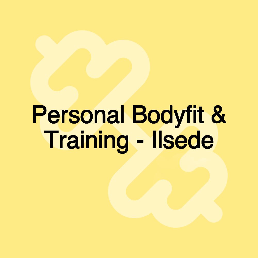 Personal Bodyfit & Training - Ilsede